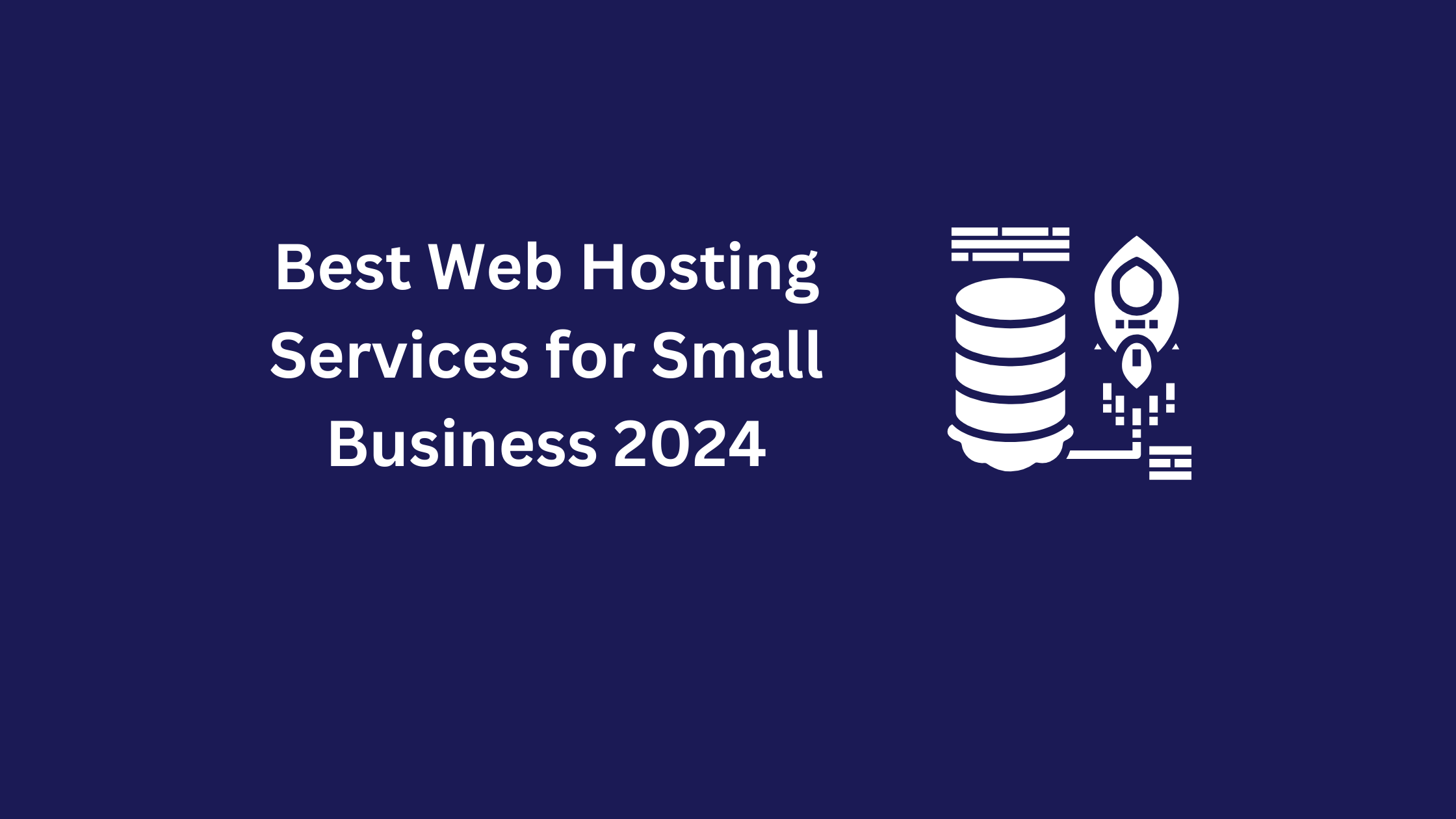 Best Web Hosting Services for Small Business 2024