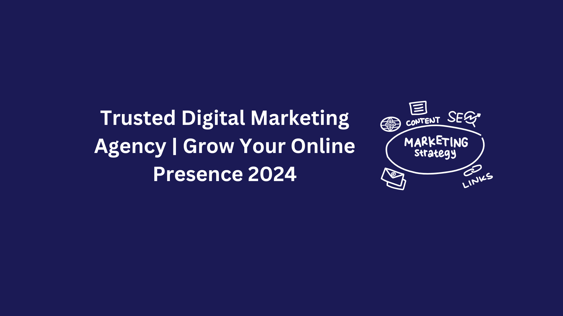Digital Marketing Agency | Grow Your Online Presence 2024