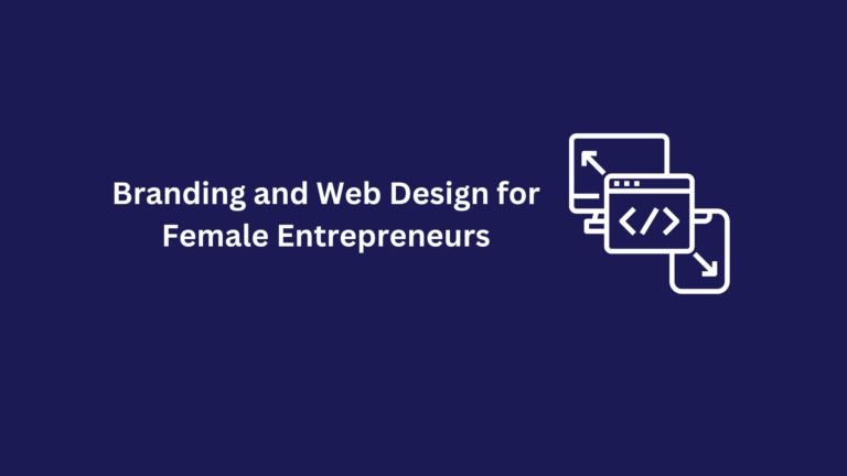 Branding and web design for female entrepreneurs